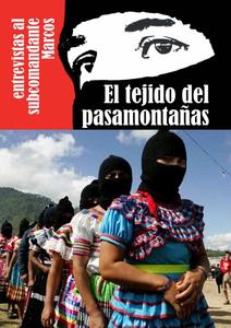 El tejido del pasamontañas. Entrevistas al Subcomandante Marcos.