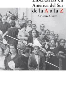 Libertarias en América del Sur de la A a la Z