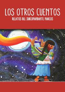Los otros cuentos. Relatos del Subcomandante Marcos